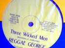 REGGAE GEORGE  three wicked men