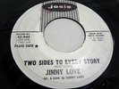 JIMMY LOVE - TWO SIDES TO EVERY STORY 45 rpm JOSIE white label 45-944 LISTEN