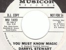 DARRYL STEWART You Must Know Magic NORTHERN Sweet Soul Group 45 HEAR