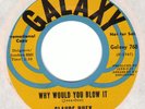 CLAUDE HUEY Why Would You Blow It GALAXY Deep Northern Soul 45 HEAR