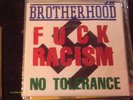 BROTHERHOOD Fuck Racism No Tolerance SKATE EDGE 7