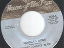 Northern Soul ORIGINAL USA 45 - 'LITTLE' JOHNNY BLAIR - Momma's gone - HOTF