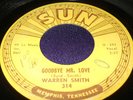 OG Rockabilly 45 Warren Smith on Sun 314 Sweet, Sweet Girl & Goodbye Mr Love