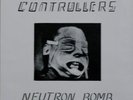 CONTROLLERS Neutron Bomb 7