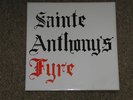 SAINTE ANTHONY'S FYRE  