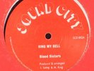 BLOOD SISTERS:RING MY BELL/DUB MY BELL:(SOUND CITY) EX