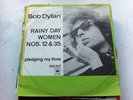 Bob Dylan Rainy day Women/Pledge my time 7