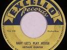 ARTHUR GUNTER blues rockabilly 45 “Baby Let’s Play House” EXCELLO original HEAR
