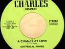 ?? UNIVERSAL MINDS | A CHANCE AT LOVE 45 | XO CROSSOVER MODERN SOUL, LISTEN HEAR