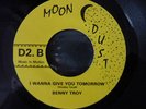 BENNY TROY I WANNA GIVE YOU TOMORROW / SHOES' - BOBBY BLAND RARE 60s SOUL 45