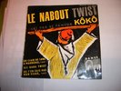 KOKO (CLAUDE FRANCOIS) - LE NABOUT TWIST - ORIGINAL - BIEM - SON TOUT 1ER DISQUE