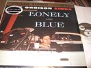 ROY ORBISON : LONELY AND BLUE CLASSC RECORDS QUIEX SVP SUPER VINYL 200 GRAM LP