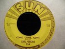 CARL PERKINS KILLER ROCKABILLY 45 ON SUN 224 LISTEN TO IT GONE GONE GONE