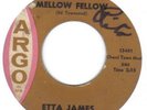 NORTHERN SOUL  R&B   ETTA JAMES   MELLOW FELLOW   ARGO