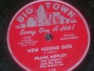 FRANK MOTLEY AND HIS CREW NEW HOUND DOG 78 BIG TOWN