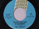 SONICS: You Got Your Head On Backwards / Love Lights 45 (dj, lite label wear, f