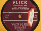 The Falcons-You're So Fine/Goddess Of Angels-(Wilson Pickett)-Flick 001-Listen