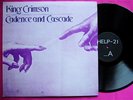 KING CRIMSON - CADENCE AND CASCADE not TMOQ TAKRL