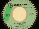 CHAN ROMERO “My Little Ruby” rockabilly 45 on DEL-FI original nice HEAR