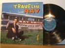 RAY SMITH - TRAVELIN' WITH RAY.  VG++  COVER MINT