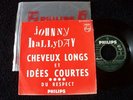 45T JUKE BOX AVEC ENCART JOHNNY HALLYDAY CHEVEUX LONGS ET IDEES COURTES