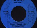 WAYMOND HALL Till I Found You / Dance Dance Dance Modern Soul (Jamal 1006) 45