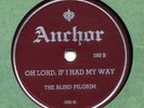Anchor 380 The Blind Pilgrim LORD IF I HAD MY WAY in E ( Blind Willie Johnson)