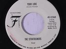 STRATOLINERS: Your Love / What Do You Want With My Love 45 (dj) rare Soul