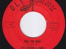 OTIS BROWN Will You Wait RARE STOMPING northern soul 45 deep Southside Chicago