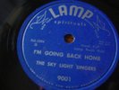 Sky Light Singers I'm Going Back Home very rare Lamp gospel 78rpm