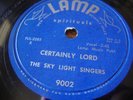 Sky Light Singers Certainly Lord Have Mercy very rare Lamp gospel 78rpm