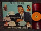 BOBBY BLAND RARE RED COLOR VINYL SOUL LP Call On Me That's The Way Love Is