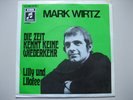 ? MARK WIRTZ - DIE ZEIT KENNT KEINE WIEDERKEHR...COLUMBIA MINT-
