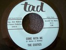1966 TEXAS GARAGE--EXOTICS--COME WITH ME / HYMN TO HER--TAD 2410