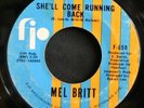 Northern Soul 45 MEL BRITT on FIP She'll Come Running rare original pressing