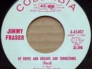 NORTHERN SOUL JIMMY FRASER, OF HOPES AND DREAMS AND TOMBSTONES, COLUMBIA 4-43407