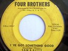 NORTHERN 45-SAM & KITTY-I'VE GOT SOMETHING GOOD /LOVE I
