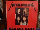 METALLICA  METAL MILITIA GARAGE DAZE RARE DEMOS AND LIVE LOOK