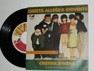 7” Sigle Tv Cristina D’Avena Siamo fatti così Questa allegra gioventù N.MINT