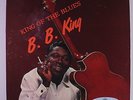 B.B. KING: King Of The Blues LP (Mono, 1