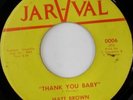 rare Soul 45 MATT BROWN thank you baby JAR-VAL