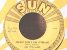 Rockabilly 45-Jim Williams-Please Don't Cry Over Me-Sun 270-VG+ NICE