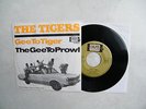 7' The TIGERS - GEE TO TIGER / THE GEE TO PROWL