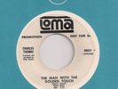 CHARLES THOMAS : The Man With  The Golden Touch (Loma) Northern Soul 45 LISTEN