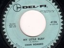 rockabilly 45 CHAN ROMERO MY LITTLE BABY/I DON'T CARE NOW DEL-FI 4126