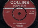 Owen Gray & Collins - Collns Greetings / Rock It Down UK orig 45 ??