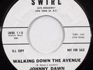 JOHNNY DAWN Walking Down The Avenue EX SWIRL Doo Wop WL Promo 45 HEAR MP3