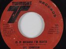 Funk 45 SYL JOHNSON Is It Because I'm Black TWINIGHT HEAR