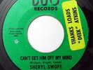 Soul Funk 45 SHERYL SWOPE Can't Get Him Off My Mind on Duo