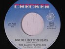 SALEM TRAVELERS: Give Me Liberty Or Give Me Death 45 rare Black Gospel